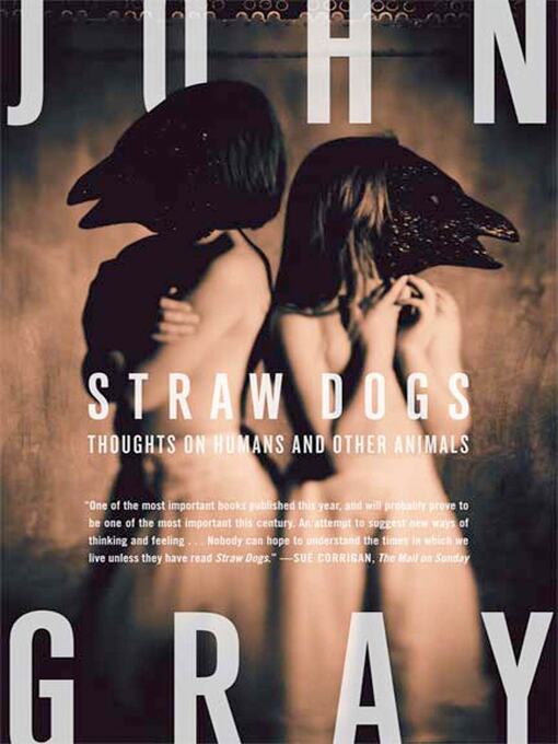 Title details for Straw Dogs by John Gray - Wait list